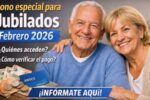 Apoyo económico febrero 2026: jubilados reciben bono adicional, requisitos y consulta de pago