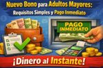 Apoyo económico 2026: bono especial para adultos mayores con pago directo